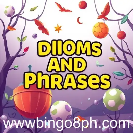 Exploring the Fascinating World of Idioms and Phrases in Bingo8